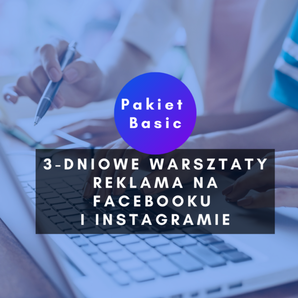 warsztaty-z-reklamy-na-Facebooku-i-instagramie-pakiet-basic